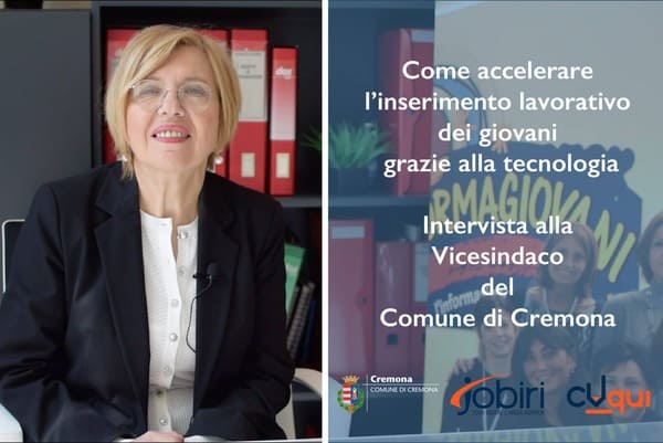 Intervista alla Vicesindaco del Comune di Cremona su inserimento lavorativo e tecnologia - Jobiri